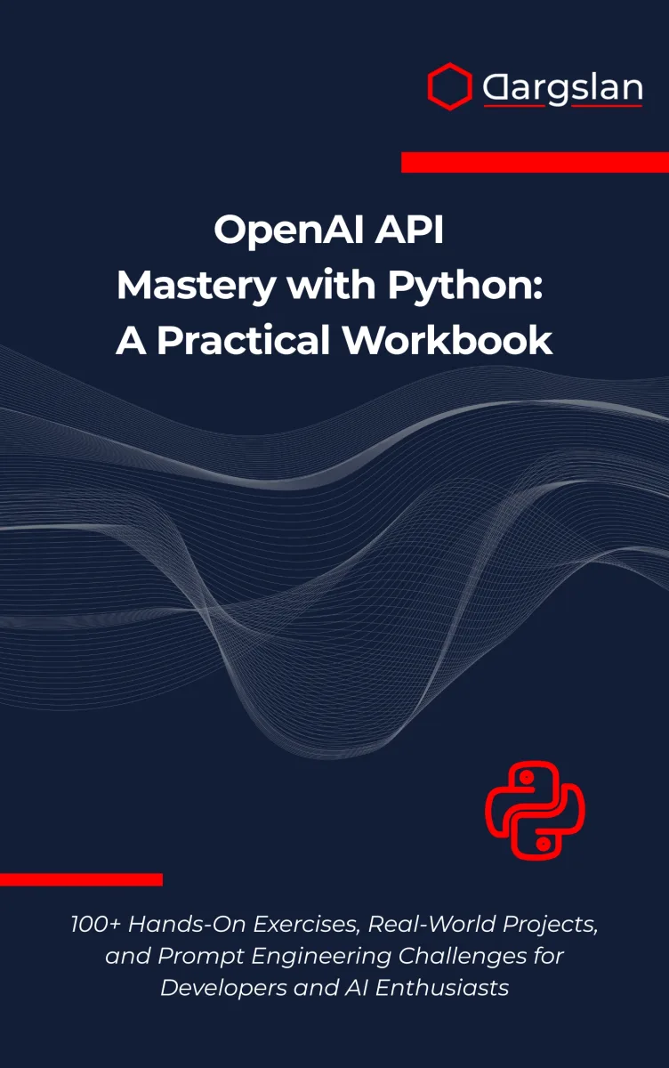 OpenAI API Mastery with Python: A Practical Workbook
