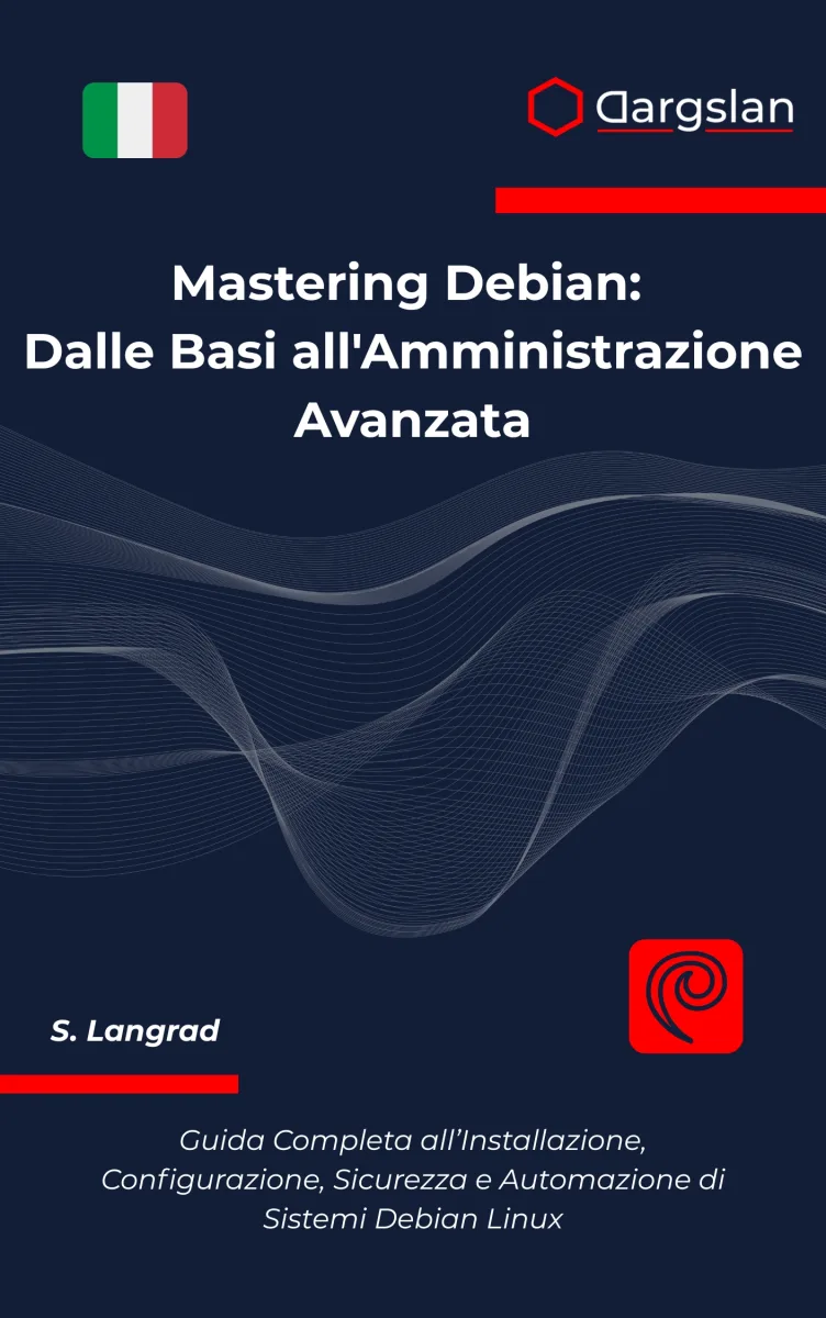 Mastering Debian: Dalle Basi all'Amministrazione Avanzata