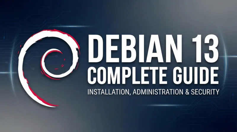 Debian 13 Complete Guide: Installation, Administration & Security ebook banner 1