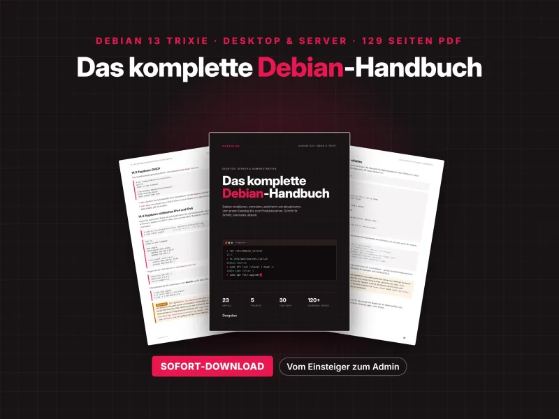 Debian 13 Trixie Handbuch mit Schritt-für-Schritt-Anleitungen, Linux-Befehlen und praktischen Beispielen
