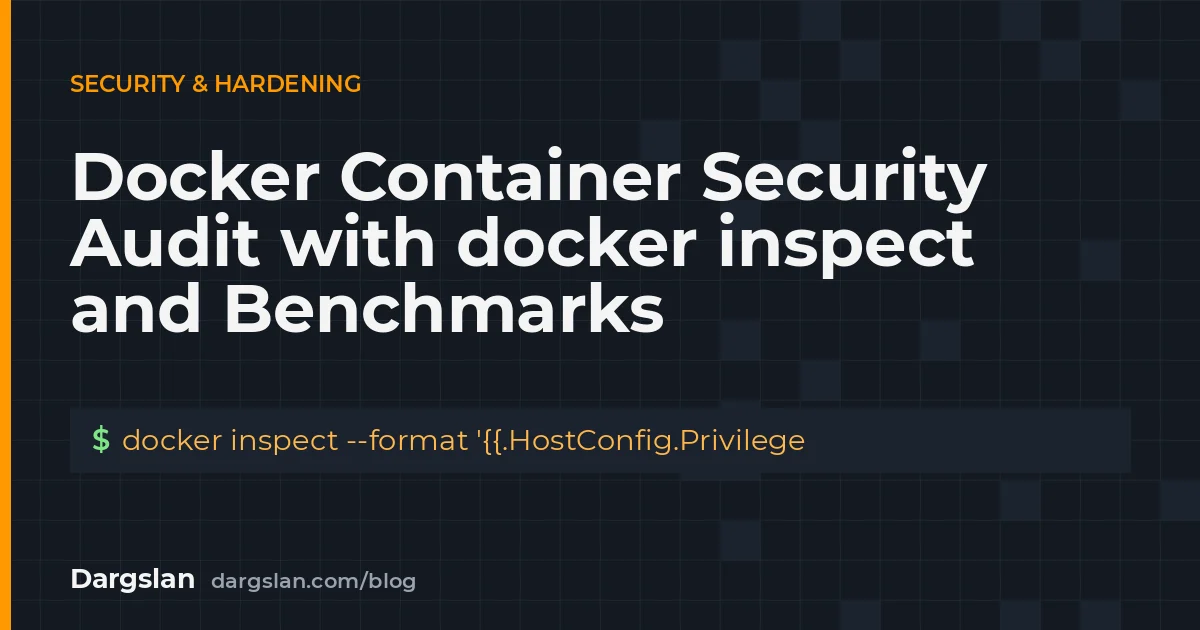 Docker Container Security Audit with docker inspect and Benchmarks