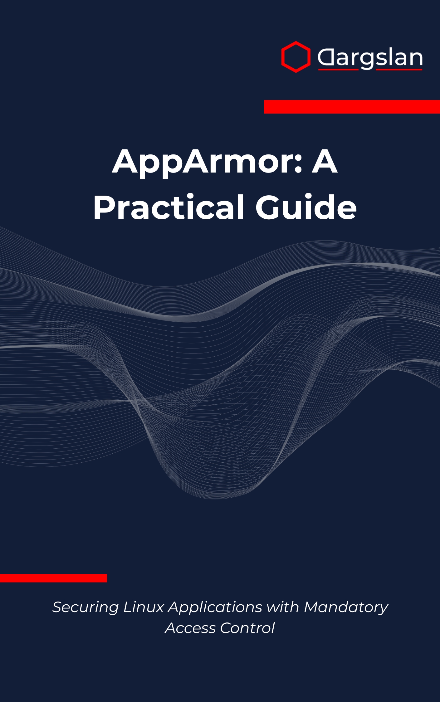AppArmor: A Practical Guide
