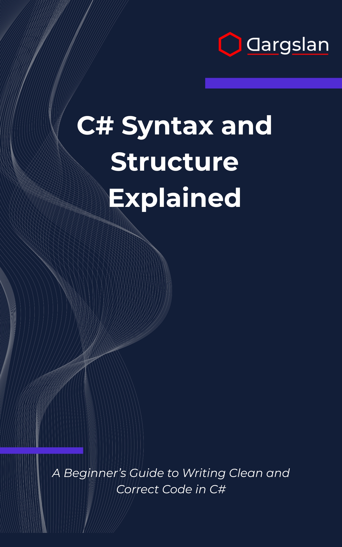 C# Syntax and Structure Explained