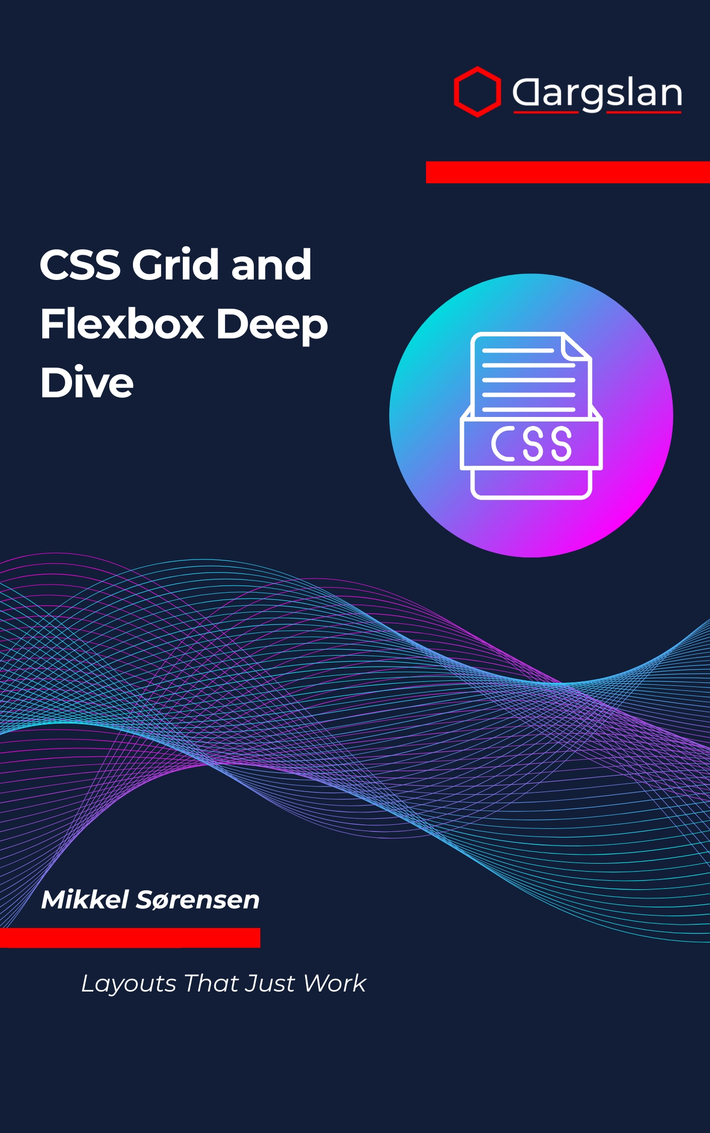 CSS Grid and Flexbox Deep Dive: Layouts That Just Work