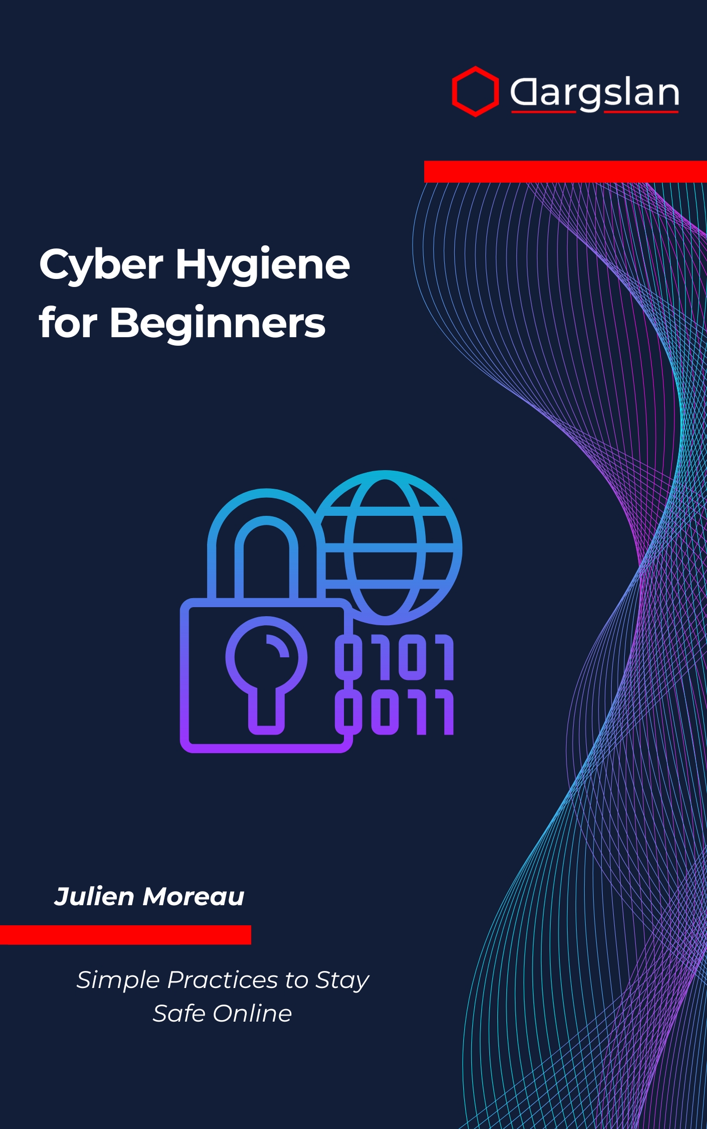 Cyber Hygiene for Beginners: Simple Practices to Stay Safe Online