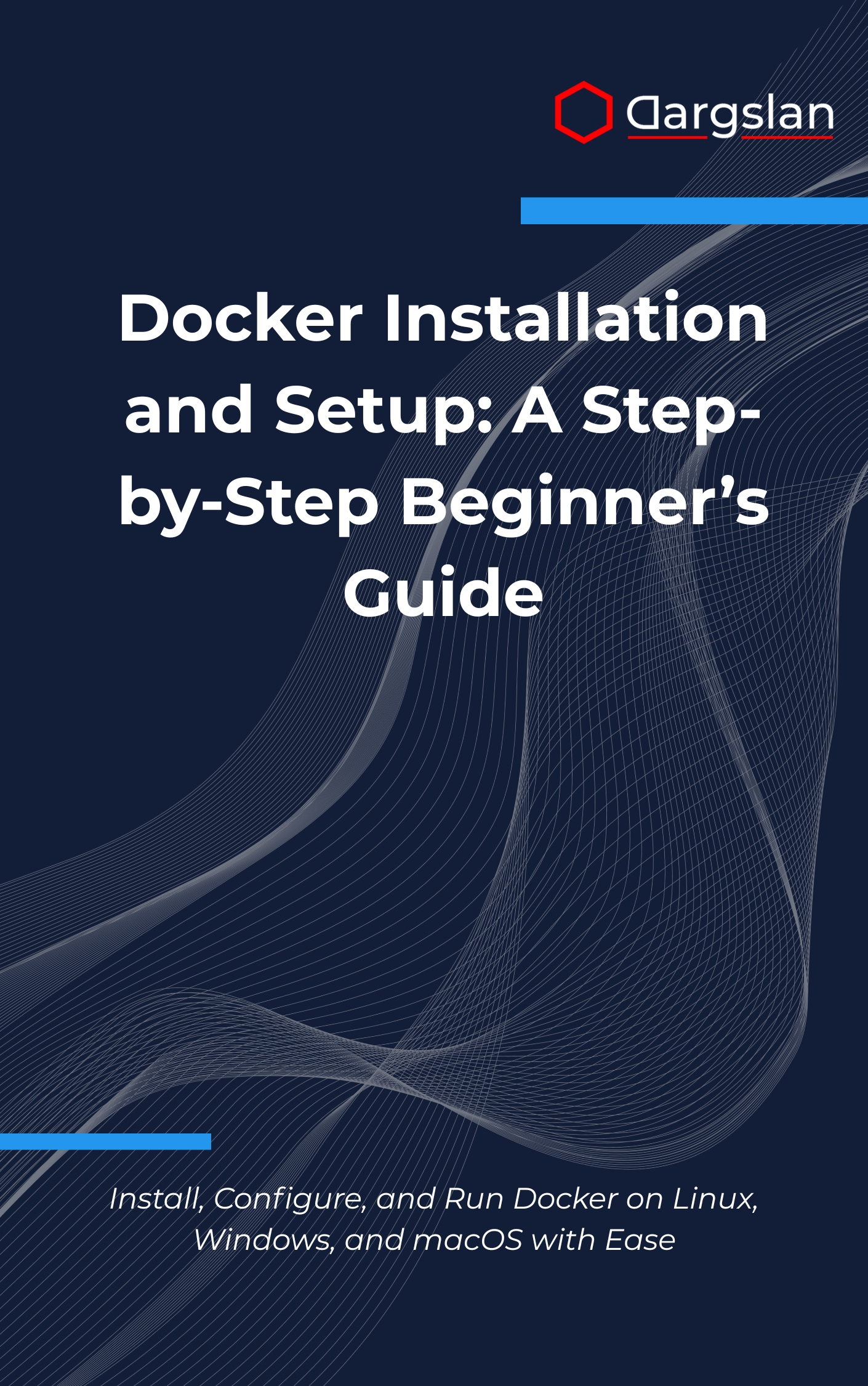 Docker Installation and Setup: A Step-by-Step Beginner’s Guide