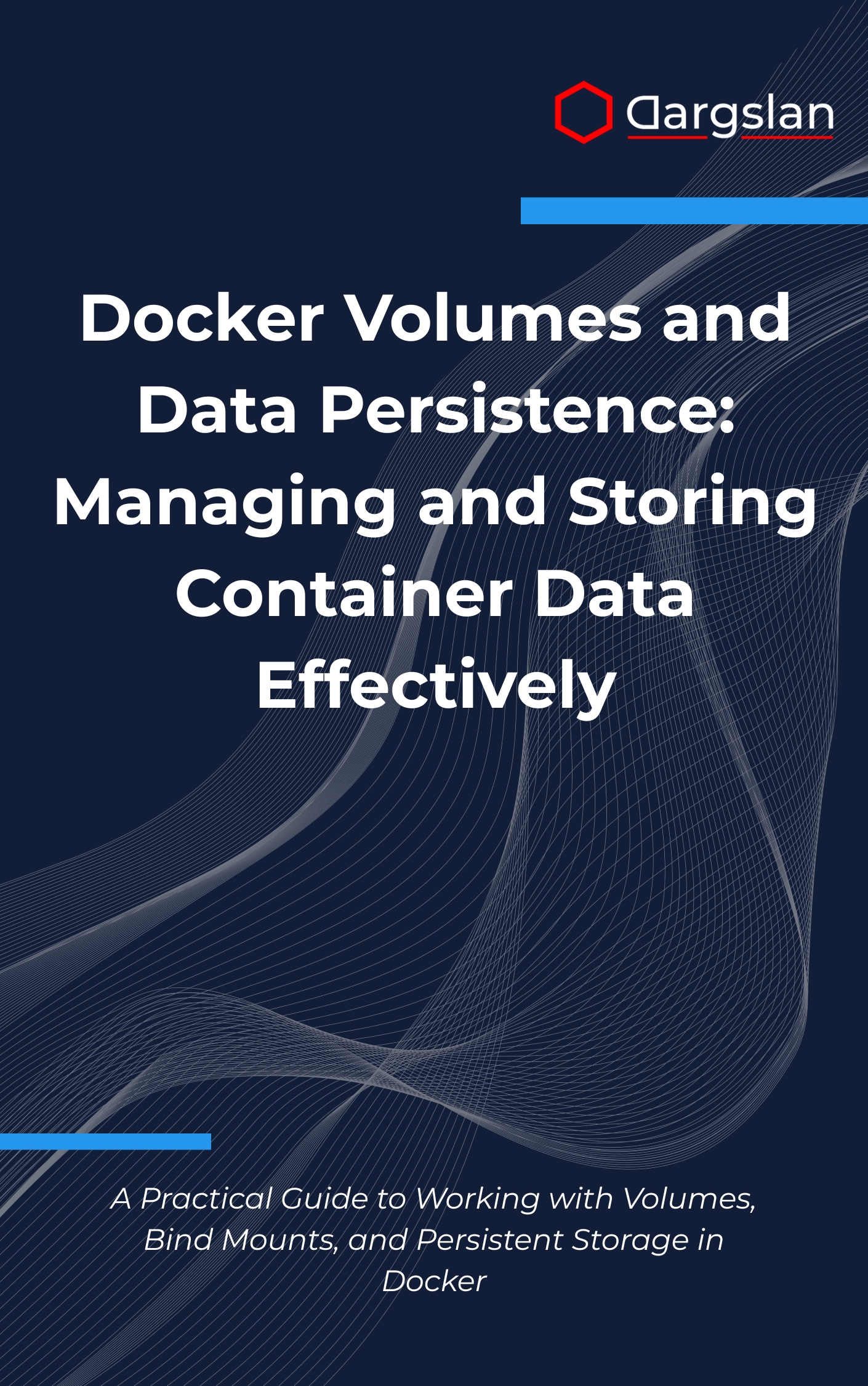 Docker Volumes and Data Persistence: Managing and Storing Container Data Effectively