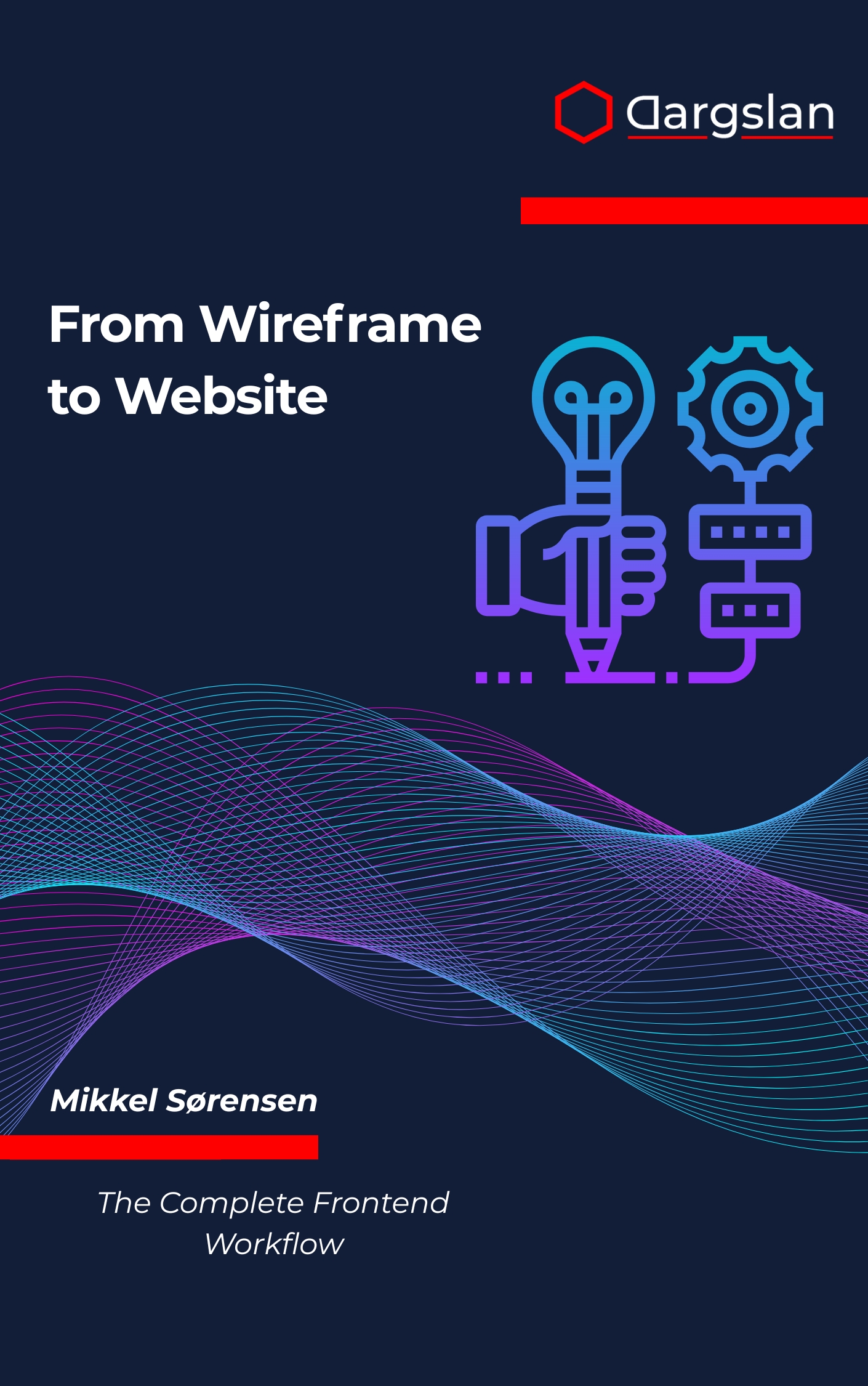 From Wireframe to Website: The Complete Frontend Workflow