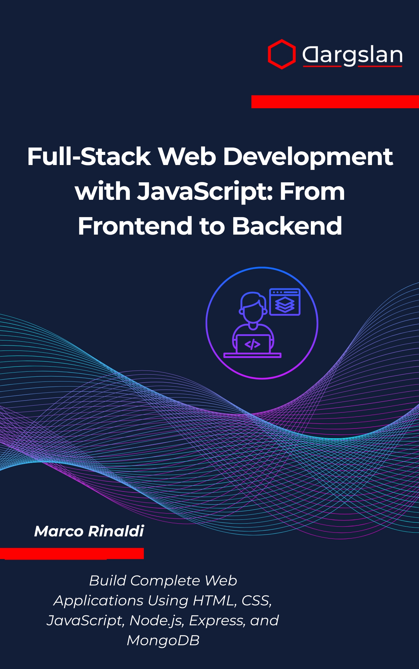 Full-Stack Web Development with JavaScript: From Frontend to Backend