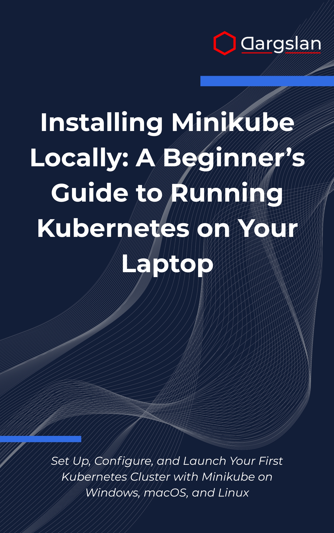Installing Minikube Locally: A Beginner’s Guide to Running Kubernetes on Your Laptop