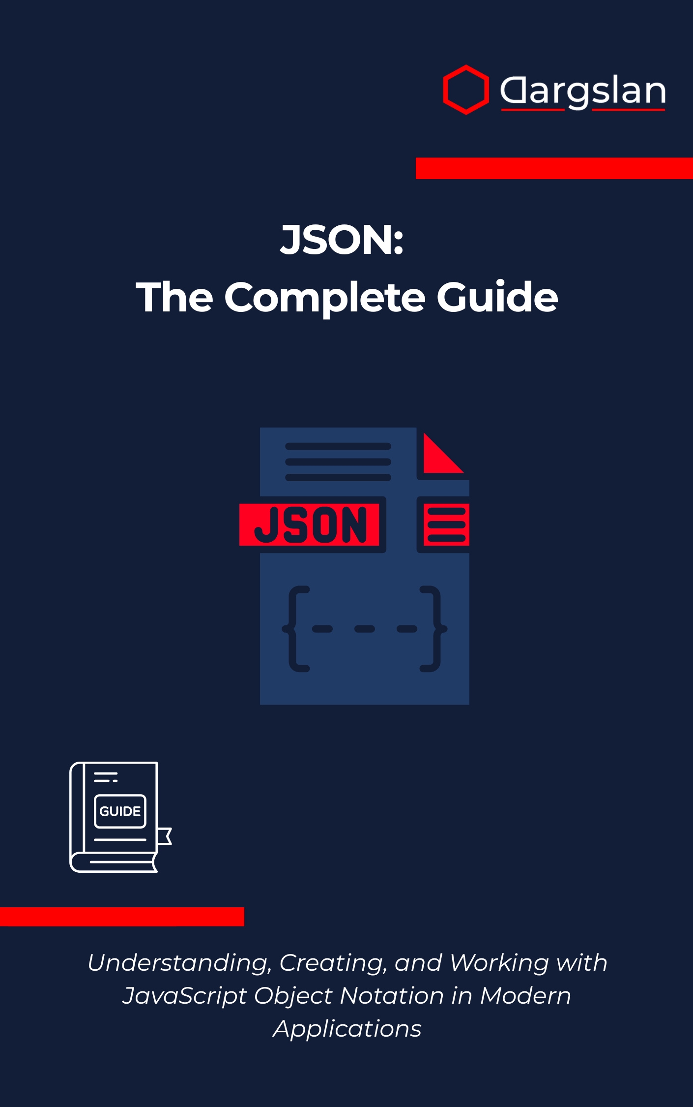 JSON: The Complete Guide