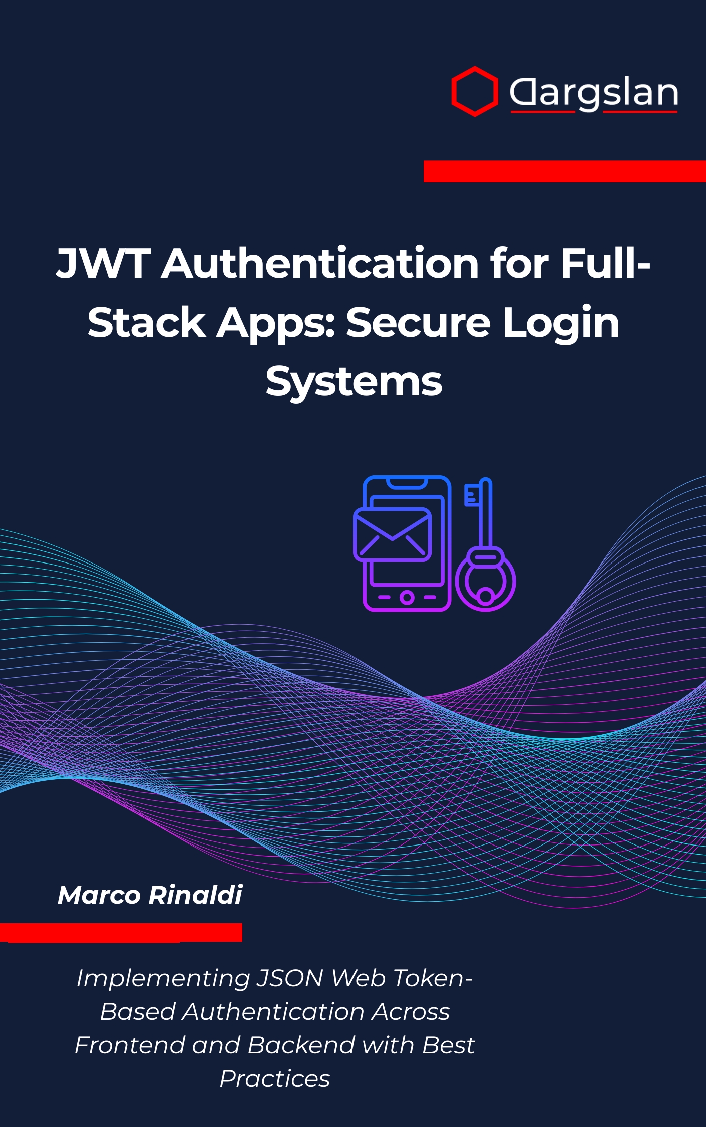JWT Authentication for Full-Stack Apps: Secure Login Systems