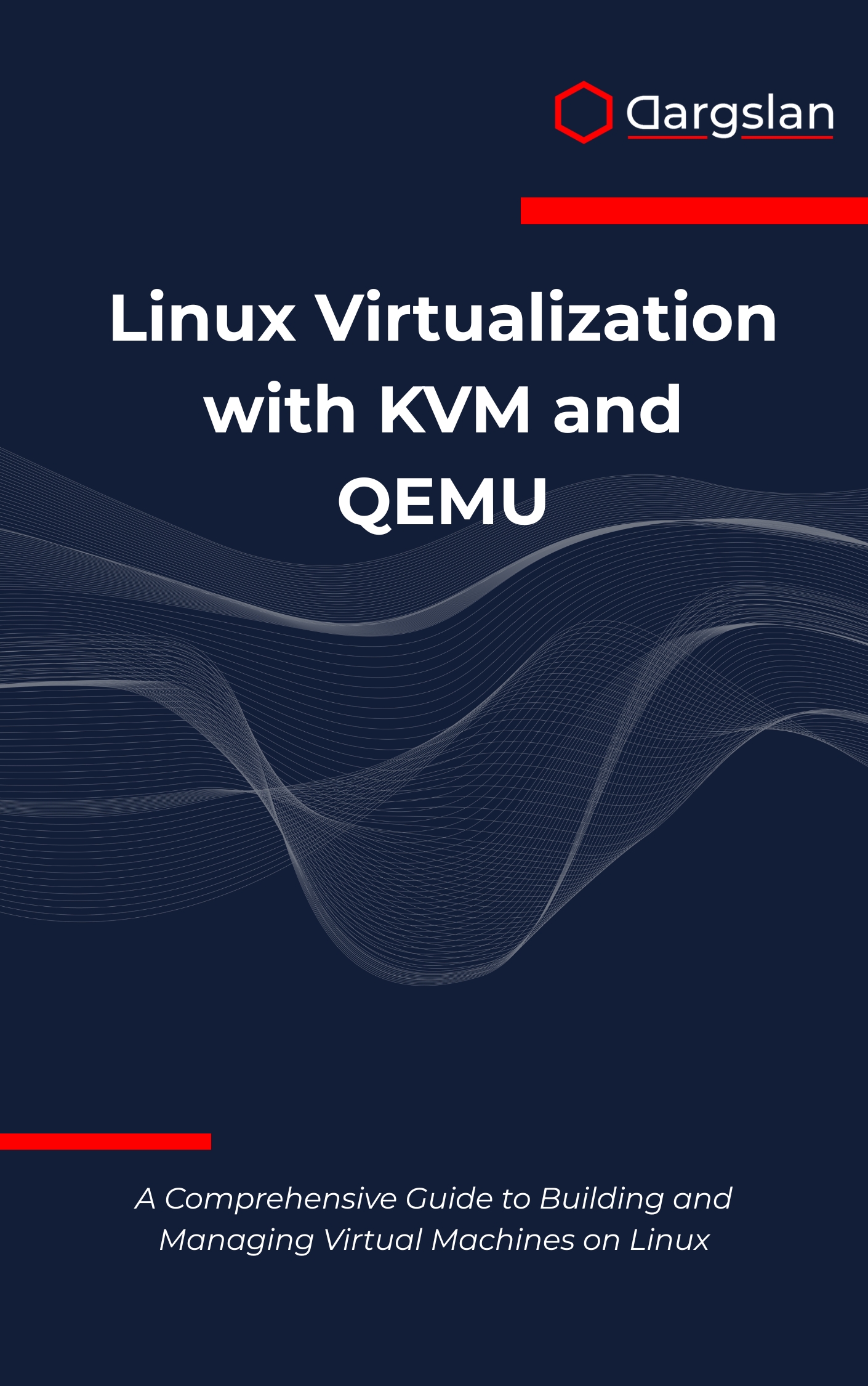 Linux Virtualization with KVM and QEMU
