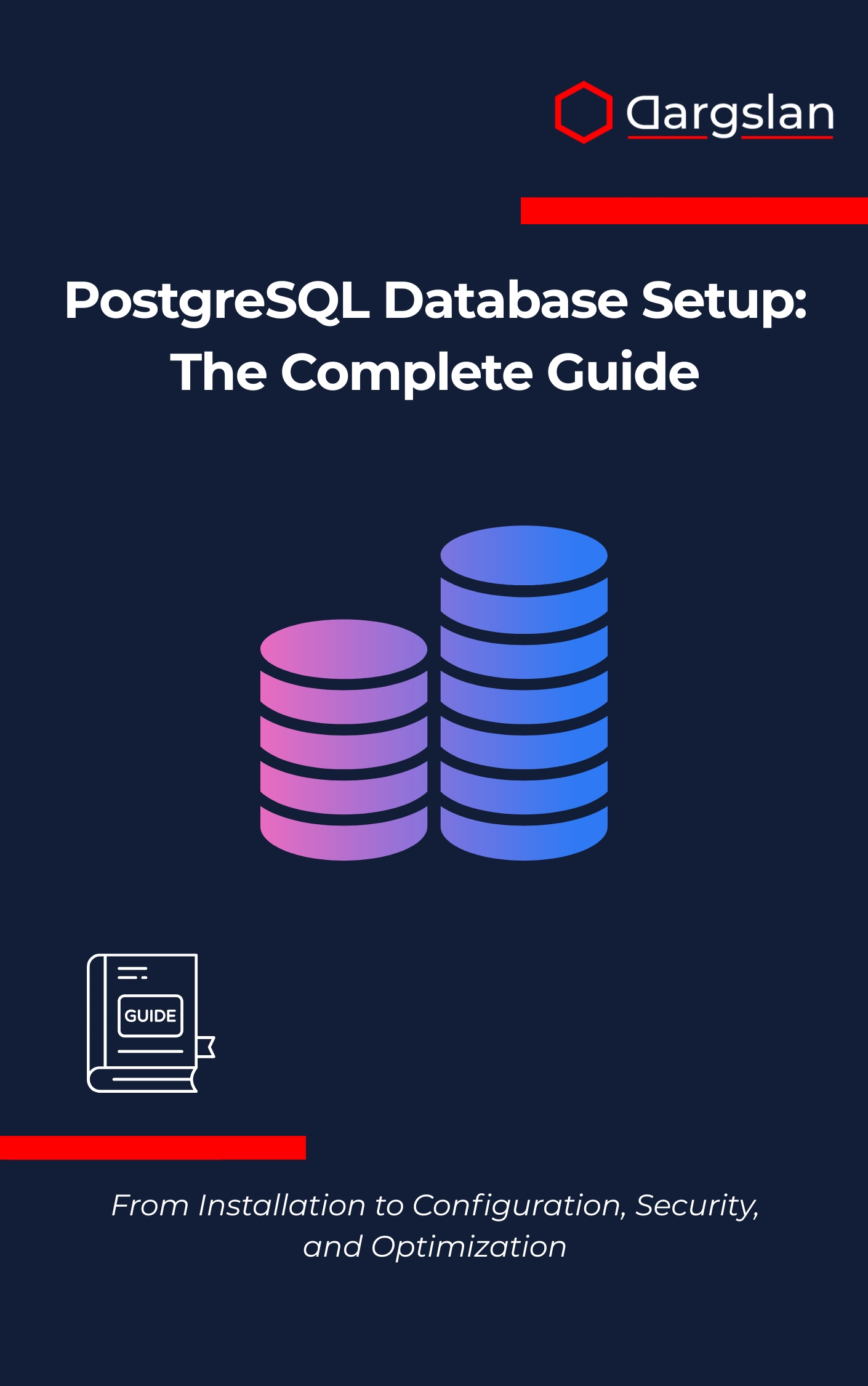PostgreSQL Database Setup: The Complete Guide