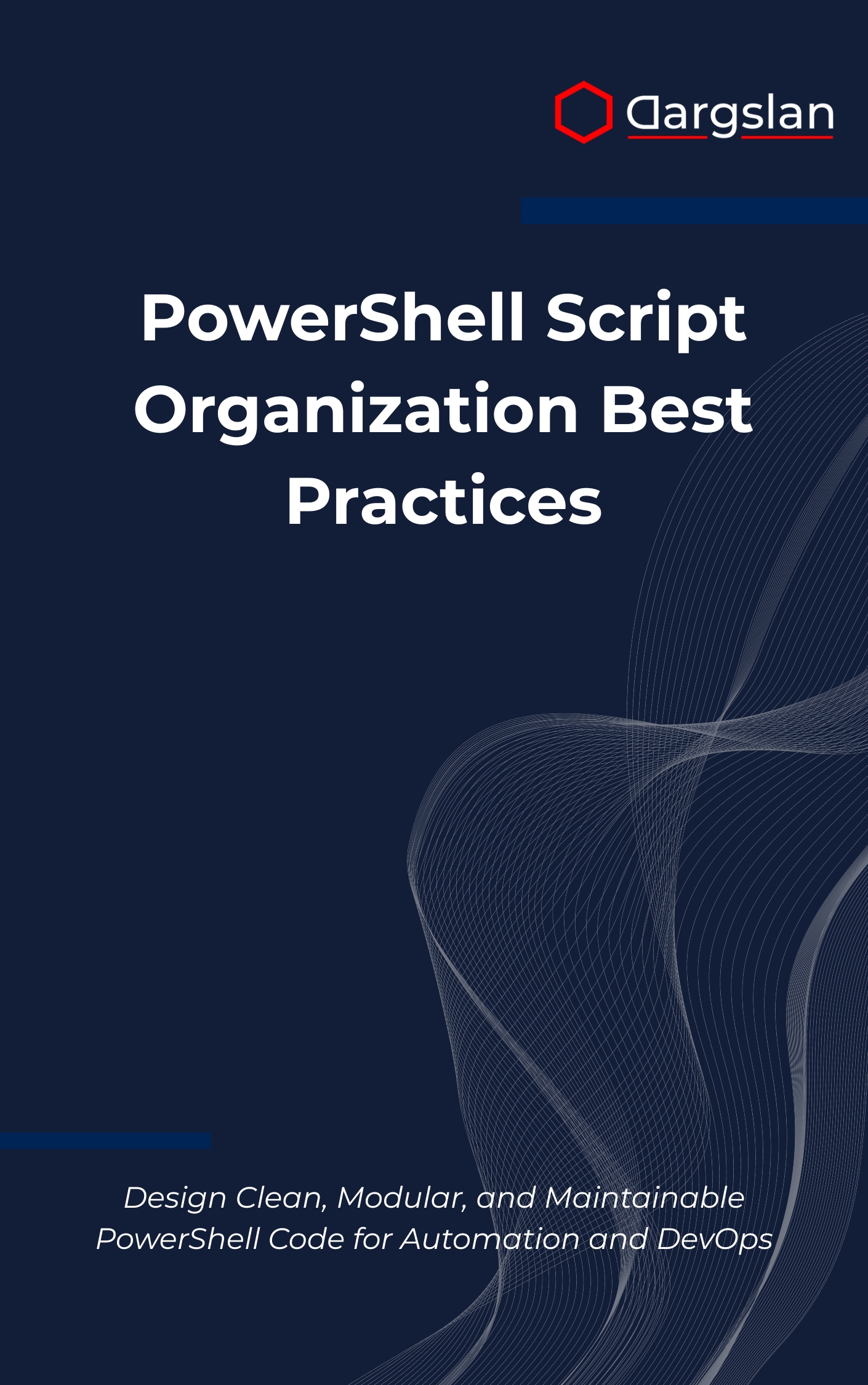 PowerShell Script Organization Best Practices