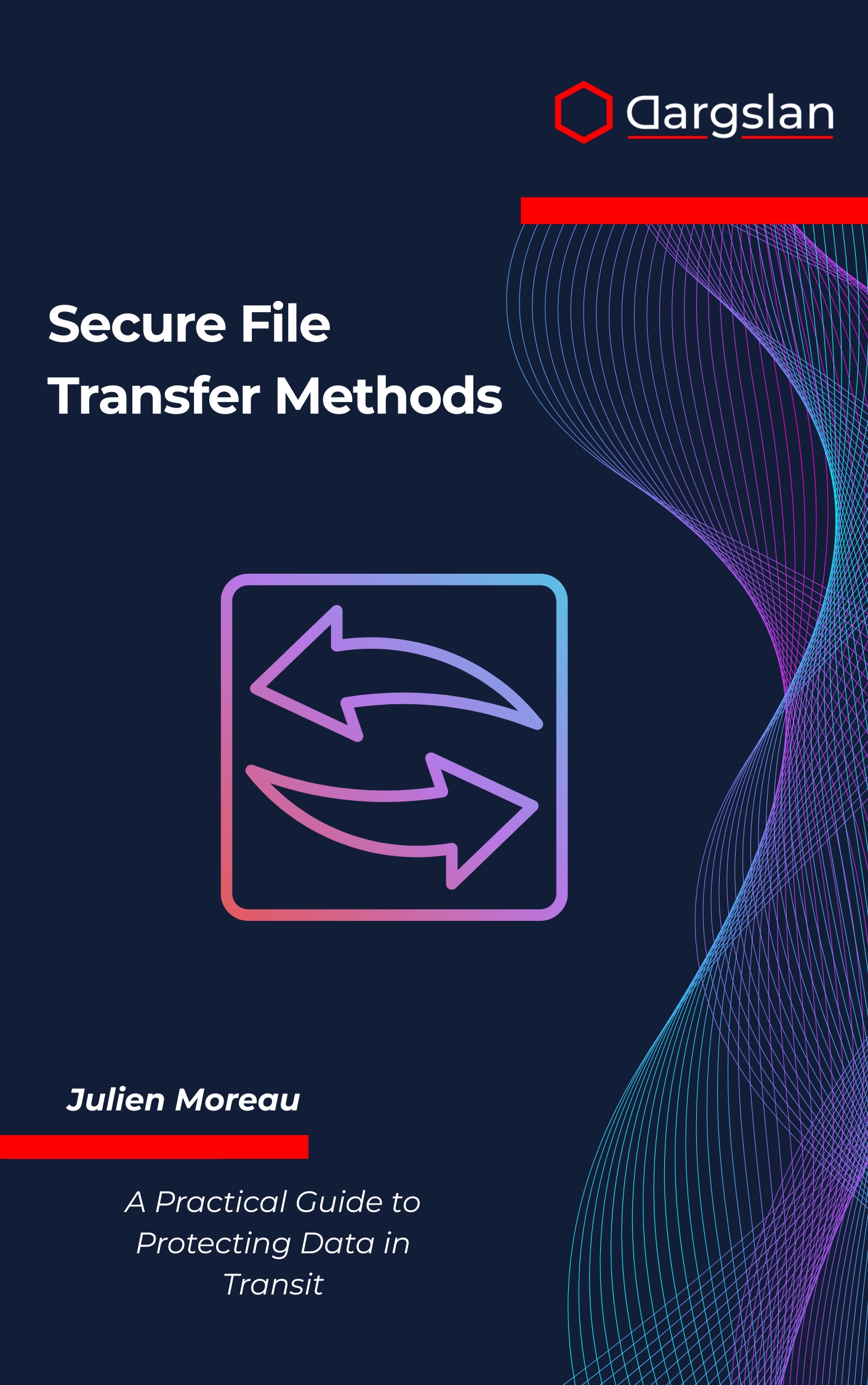 Secure File Transfer Methods: A Practical Guide to Protecting Data in Transit