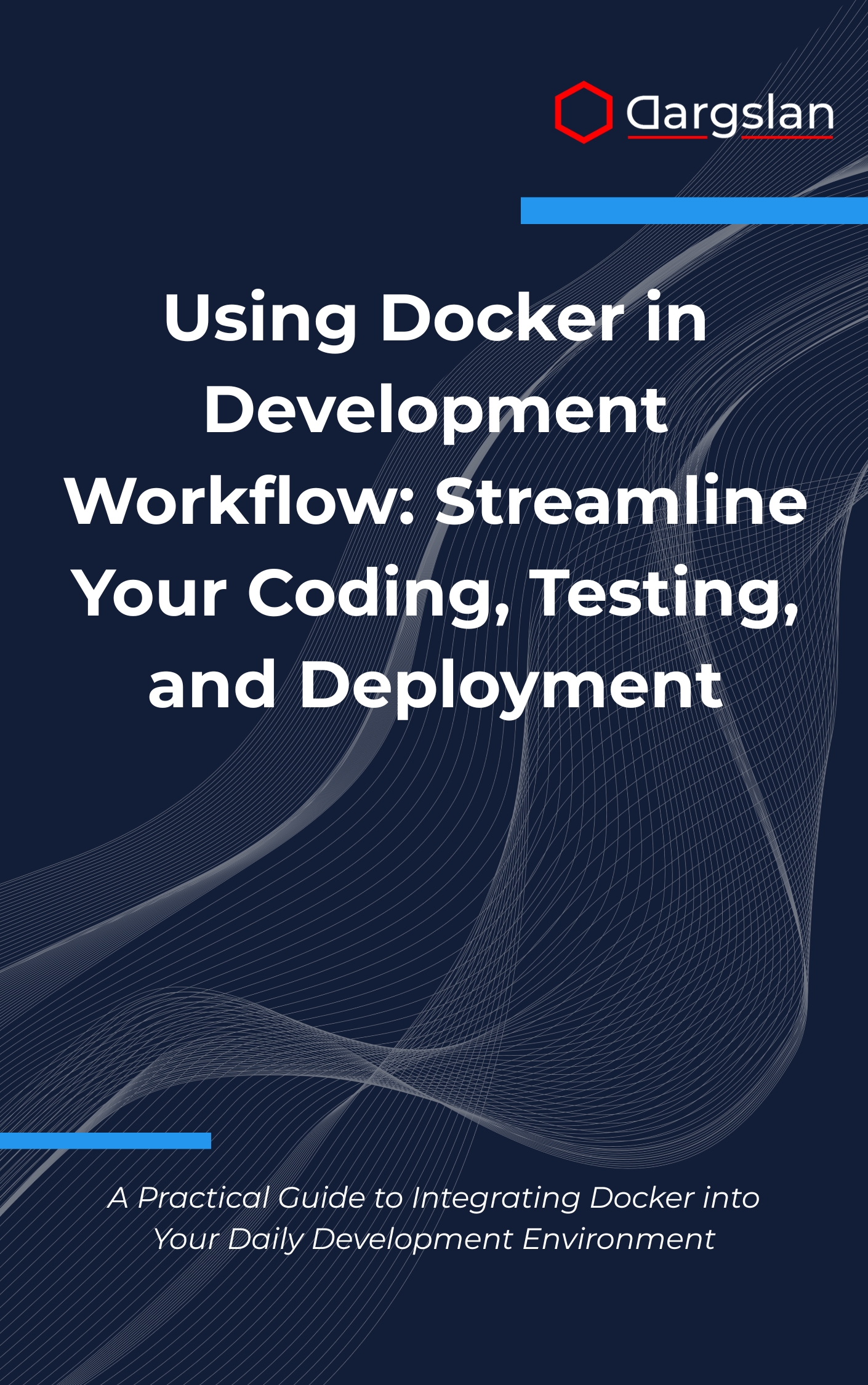 Using Docker in Development Workflow: Streamline Your Coding, Testing, and Deployment