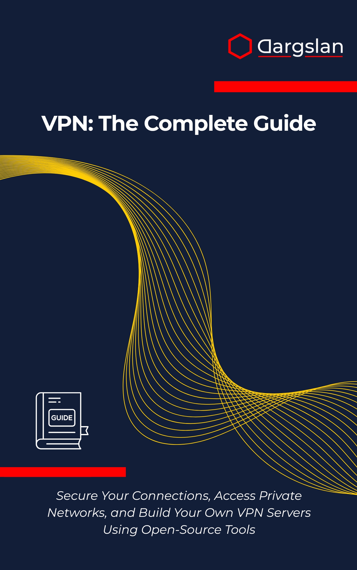 VPN: The Complete Guide